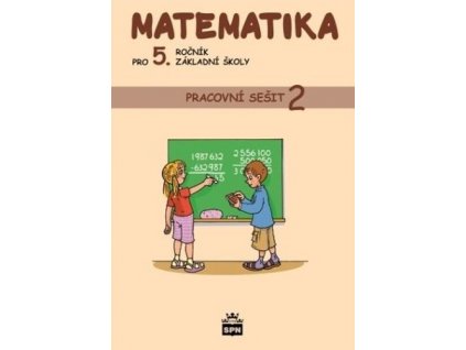 Matematika pro 5. ročník základní školy Pracovní sešit 2