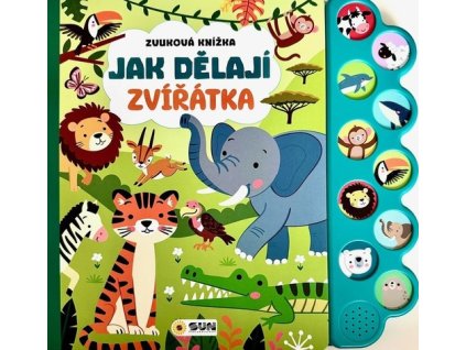 Jak dělají zvířátka Zvuková knížka