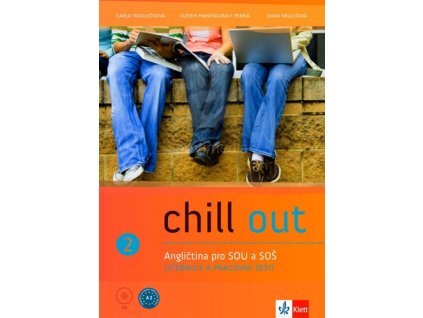 Chill out 2 Angličtina pro SOŠ a SOU