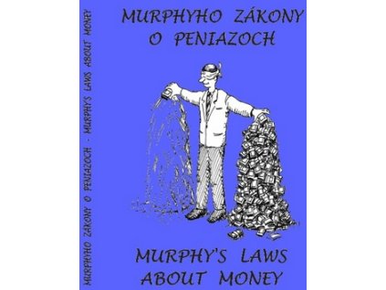 Murphyho zákony o peniazoch Murphy´s laws about money