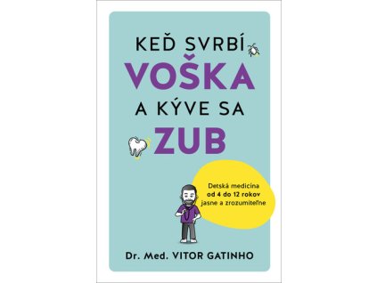 Keď svrbí voška a kýve sa zub