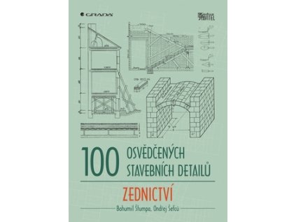 100 osvědčených stavebních detailů Zednictví