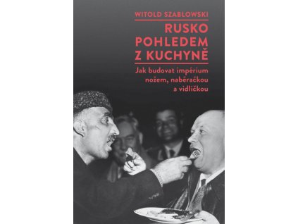Rusko pohledem z kuchyně