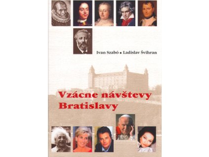 Vzácne návštevy Bratislavy