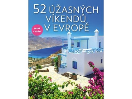 52 úžasných víkendů v Evropě