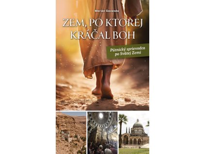 Zem, po ktorej kráčal Boh