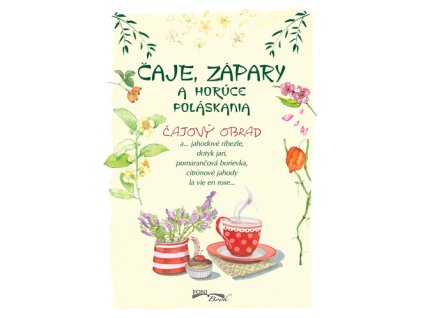 Čaje, zápary a horúce poláskania