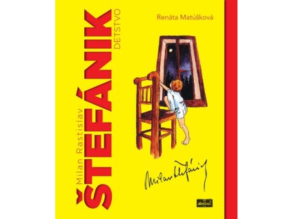 Milan Rastislav Štefánik detstvo