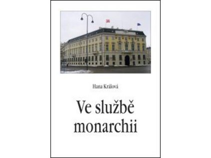 Ve službě monarchii