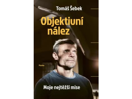 Objektivní nález Moje nejtěžší mise