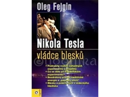 Nikola Tesla vládce blesku