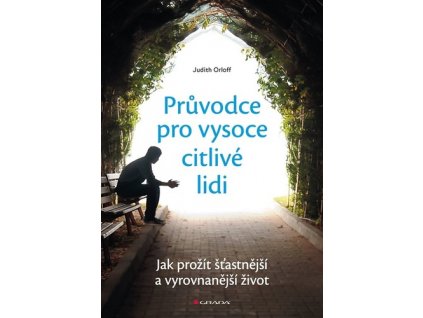 Průvodce pro vysoce citlivé lidi