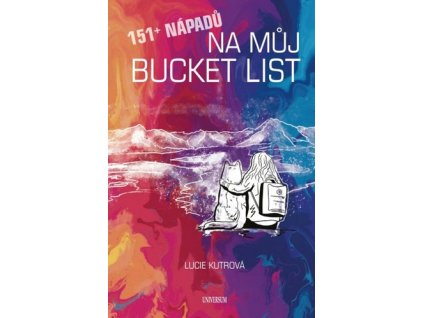 151+ nápadů na můj BUCKET LIST