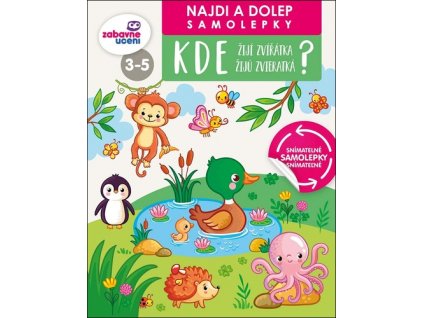 Kde žijí zvířátka/žijú zvieratká? Najdi a dolep samolepky