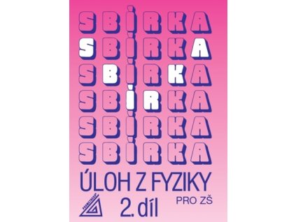 Sbírka úloh z Fyziky 2.díl pro ZŠ