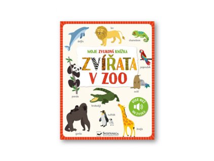 Moje zvuková knížka Zvířata v zoo