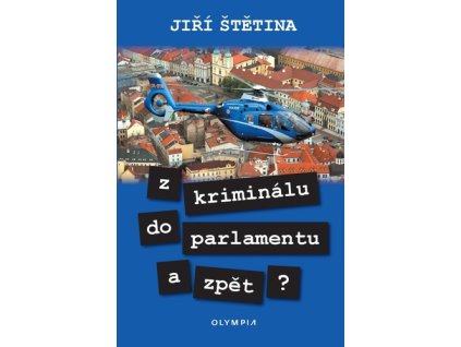 Z kriminálu do parlamentu a zpět?