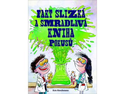 Fakt slizká a smradlavá kniha pokusů