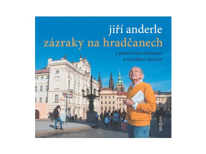 Jiří Anderle Zázraky na Hradčanech