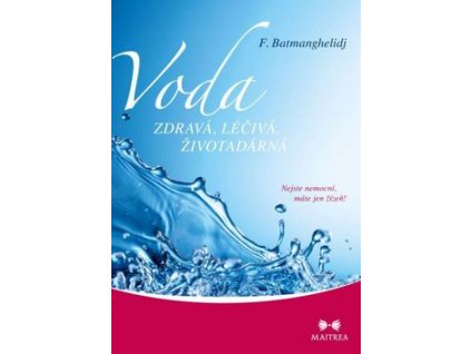 Voda zdravá, léčivá, životadárná