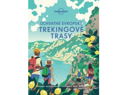 Úchvatné evropské trekingové trasy