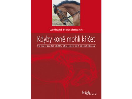 Kdyby koně mohli křičet