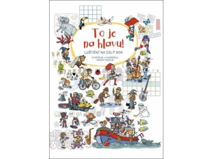 To je na hlavu! Luštění na celý rok