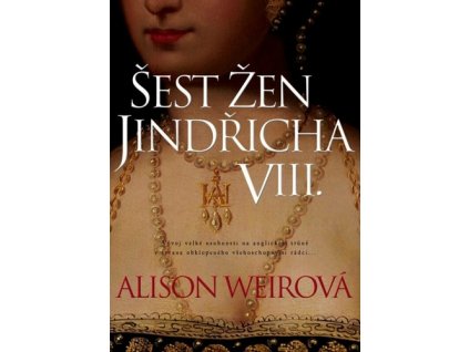 Šest žen Jindřicha VIII.