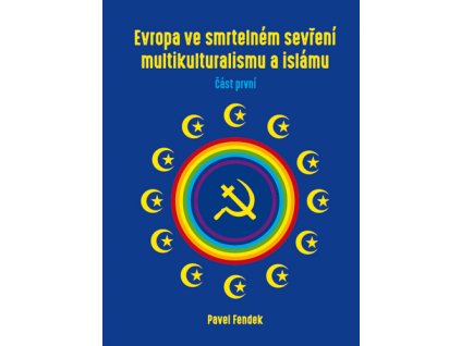 Evropa ve smrtelném sevření multikulturalismu a islámu