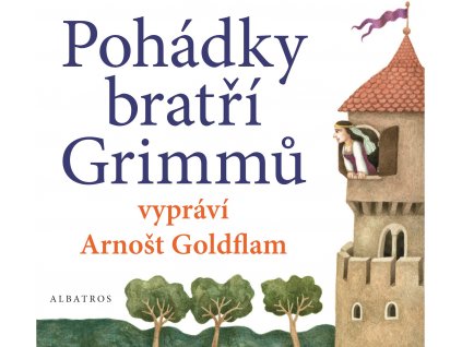 Pohádky bratří Grimmů vypráví Arnošt Goldflam (audiokniha pro děti)