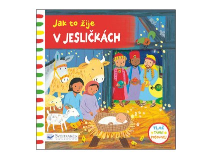 Jak to žije V jesličkách