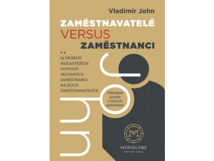 Zaměstnavatelé versus zaměstnanci