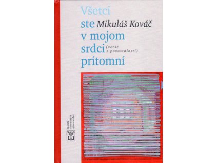 Všetci ste v mojom srdci prítomní