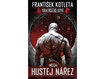 Bratrstvo krve 3 Mega Hustej nářez
