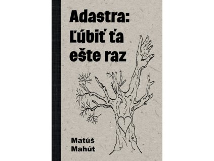 Adastra: Ľúbiť ťa ešte raz