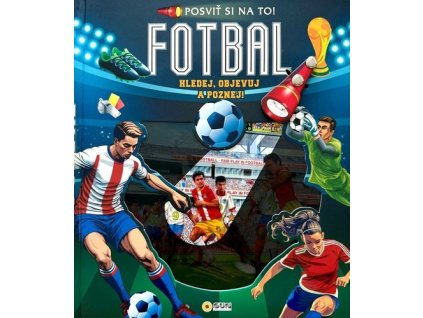 Fotbal Posviť si na to!
