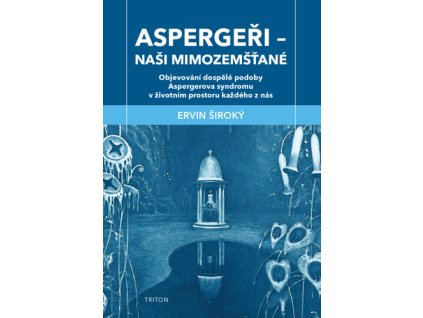Aspergeři Naši mimozemšťané
