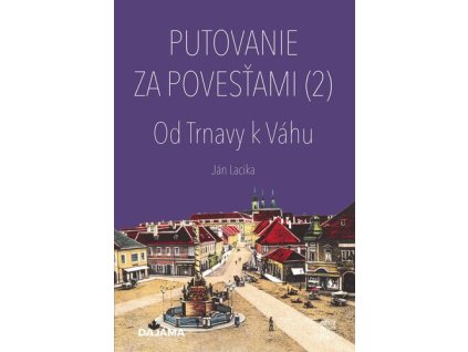 Putovanie za povesťami