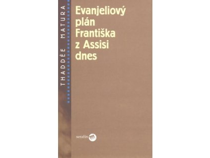 Evanjeliový plán Františka z Assisi dnes