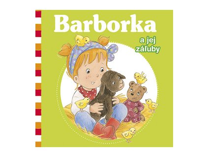 Barborka a jej záľuby