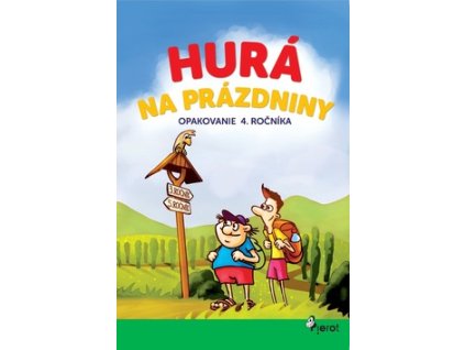 Hurá na prázdniny Opakovanie 4. ročníka