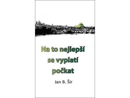 Na to nejlepší se vyplatí počkat