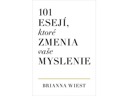 101 esejí, ktoré zmenia vaše myslenie