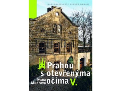 Prahou s otevřenýma očima V.