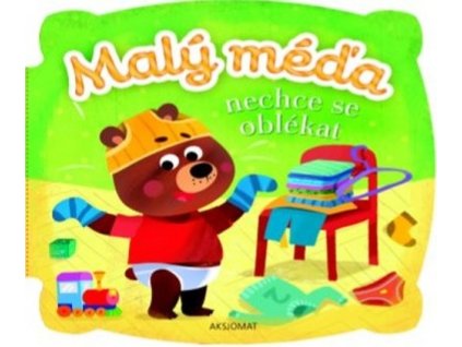 Malý méďa nechce se oblékat