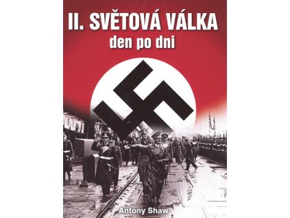 II. světová válka den po dni