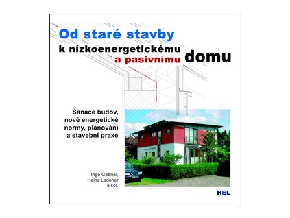 Od staré stavby k nízkoenergetickému a pasivnímu domu