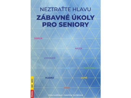 Neztraťte hlavu Zábavné úkoly pro seniory