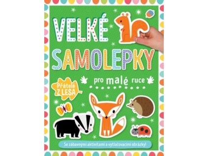 Velké samolepky pro malé ruce Přátelé z lesa