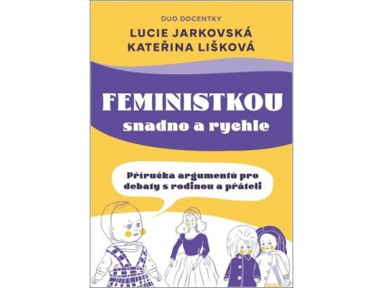 Feministkou snadno a rychle